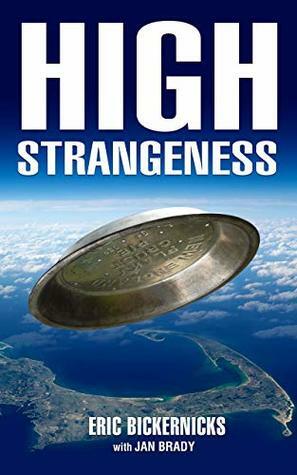High Strangeness by Jan Brady, Eric Bickernicks