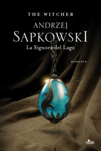 La signora del lago by Andrzej Sapkowski