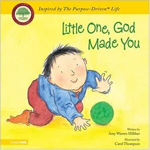 Little One, God Made You by Amy Warren Hilliker