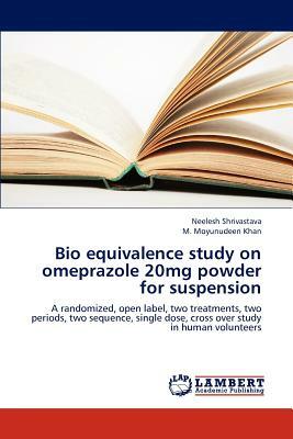 Editions for Bio Equivalence Study on Omeprazole 20mg Powder for ...