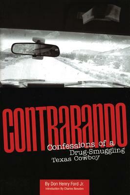 Contrabando: Confessions of a Drug-Smuggling Texas Cowboy by Don Henry Ford