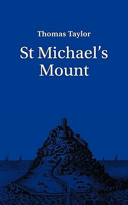 Saint Michael's Mount by Thomas Taylor, Taylor T, T. Taylor