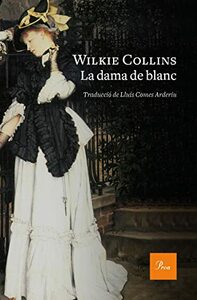 La dama de blanc by Wilkie Collins