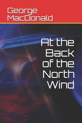 At the Back of the North Wind by George MacDonald