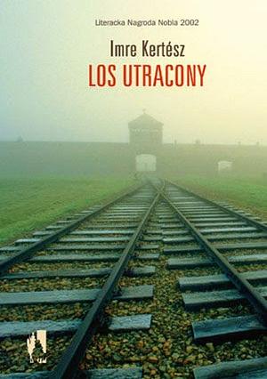 Los utracony by Imre Kertész