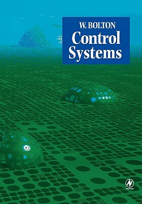 Control Systems by William Bolton