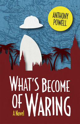 What's Become of Waring by Anthony Powell