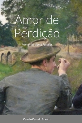 Amor de Perdição by Camilo Castelo Branco