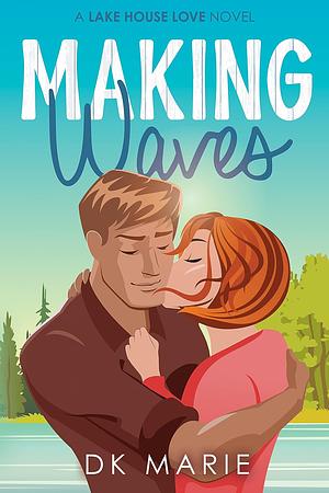 Making Waves by D.K. Marie