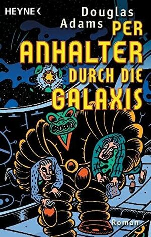 Per Anhalter durch die Galaxis by Douglas Adams