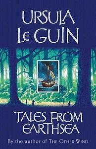 Tales from Earthsea: The Fifth Book of Earthsea: Short Stories by Ursula K. LeGuin by Ursula K. Le Guin, Ursula K. Le Guin