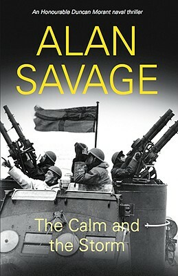 The Calm and the Storm by Alan Savage