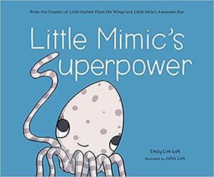 Little Mimic's Superpower by Emily Lim