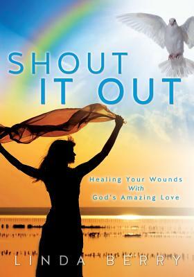 Shout It Out by Linda Berry