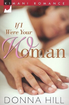 If I Were Your Woman by Donna Hill