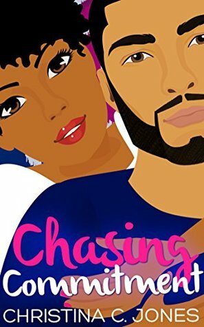 Chasing Commitment by Christina C. Jones