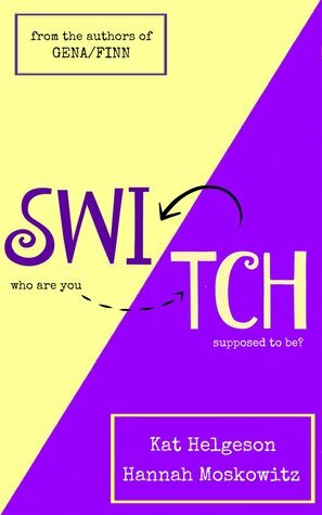Switch by Hannah Moskowitz, Kat Helgeson