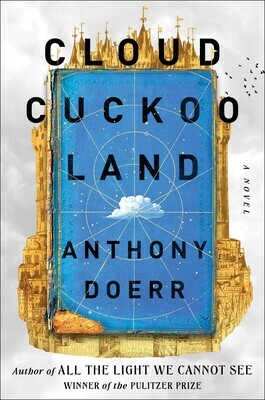 Cloud Cuckoo Land by Anthony Doerr