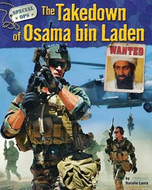 The Takedown of Osama Bin Laden by Natalie Lunis