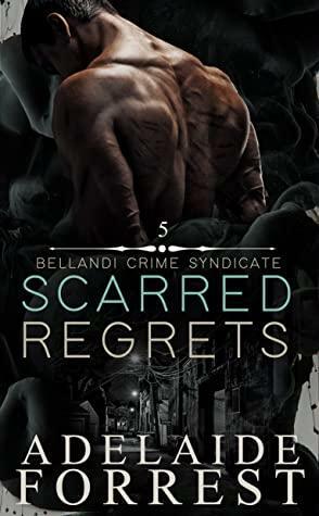 Scarred Regrets by Adelaide Forrest