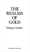 The Realms of Gold by Margaret Drabble