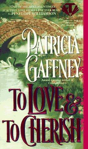 To Love and to Cherish by Patricia Gaffney