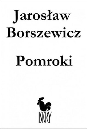 Pomroki by Jarosław Borszewicz