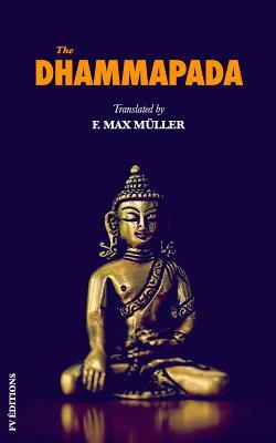 The Dhammapada by F. Max Muller