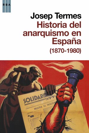 Historia del anarquismo en España by Josep Termes