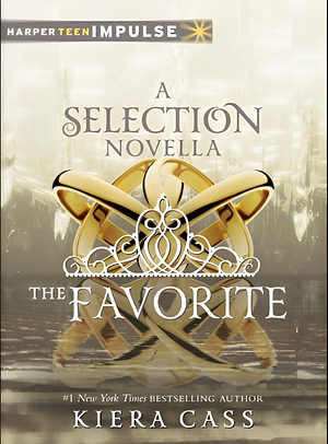 The Favorite: A Novella by Kiera Cass