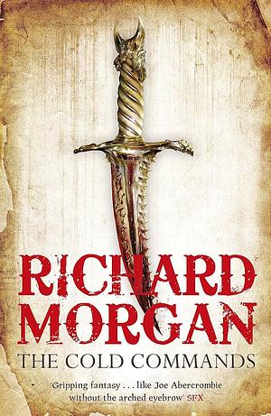 The Cold Commands by Richard K. Morgan