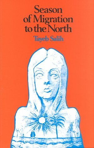 Season of Migration to the North by Tayeb Salih
