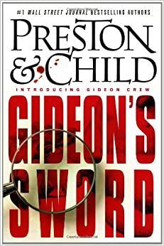 Мечът на Гедеон by Дъглас Престън, Douglas Preston, Lincoln Child, Линкълн Чайлд