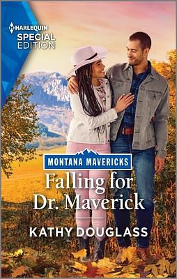 Falling for Dr. Maverick by Kathy Douglass, Kathy Douglass