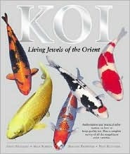 Koi: Living Jewels of the Orient by Steve Hickling, Bernice Brewster, Mick Martin