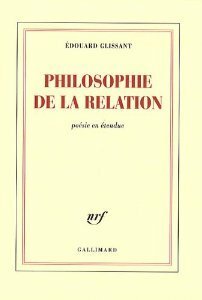 Philosophie de la relation: poésie en étendue by Édouard Glissant