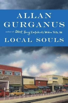Local Souls by Allan Gurganus