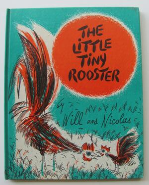 The Little Tiny Rooster by William Lipkind, William Lipkind, Nicolas Mordvinoff