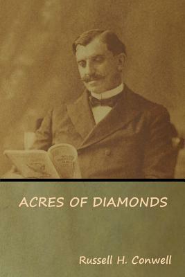 Acres of Diamonds by Russell H. Conwell