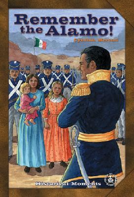 Remember the Alamo! by Cynthia Mercati