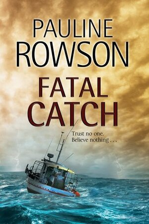 Fatal Catch by Pauline Rowson