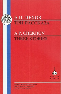 Chekhov: Three Stories by Anton Chekhov