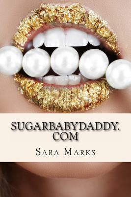 SugarBabyDaddy.com: A Baby is Born by Sara Marks