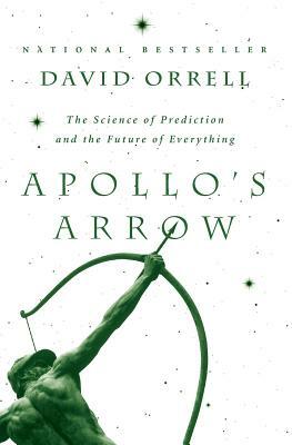 Apollo's Arrow by David Orrell