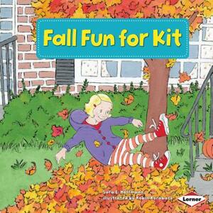 Fall Fun for Kit by Sara E. Hoffmann