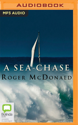 A Sea-Chase by Roger McDonald