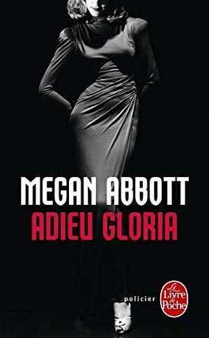 Adieu Gloria by Megan Abbott