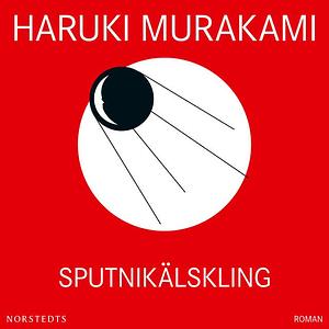 Sputnikälskling by Haruki Murakami