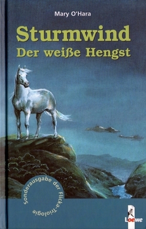 Sturmwind: Der weiße Hengst by Mary O'Hara, Liselotte Julius