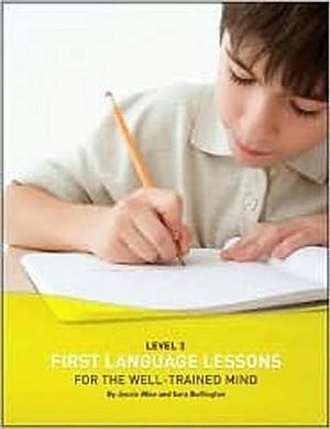 First Language Lessons for the Well-Trained Mind: Level 3 by Jessie Wise, Jessie Wise, Sara Buffington